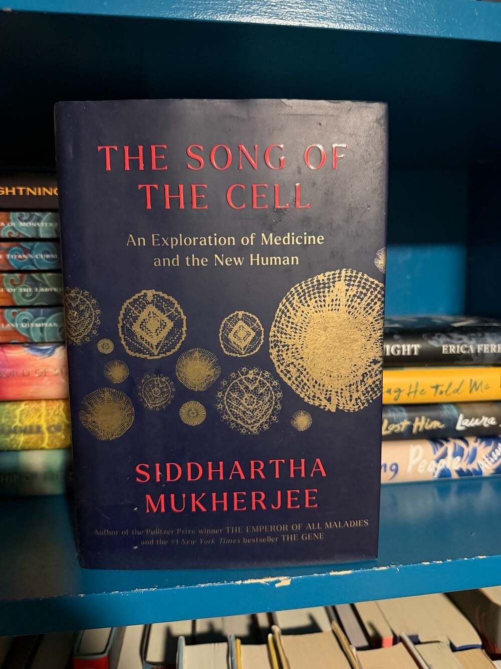 The Song of the Cell: An Exploration of Medicine & the New Human by Mukherjee